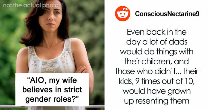 Christian Guy Agrees To Strict Gender Roles In The Family, Upset Wife Actually Enforces Them