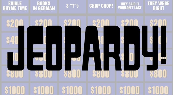 The Jeopardy! game board with various categories and dollar amounts. Think you'd win on Jeopardy? Try scoring 20/20 on real questions from the show. The Jeopardy! game board with various categories and dollar amounts. Think you'd win on Jeopardy? Try scoring 20/20 on real questions from the show.