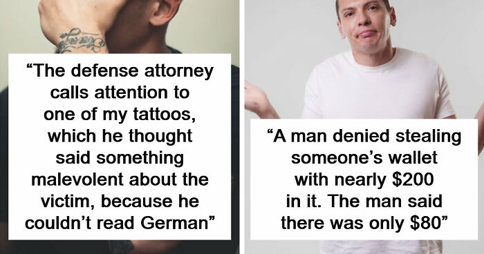 57 Courtroom Stories That Sound Too Wild To Be Real, According To Legal Insiders