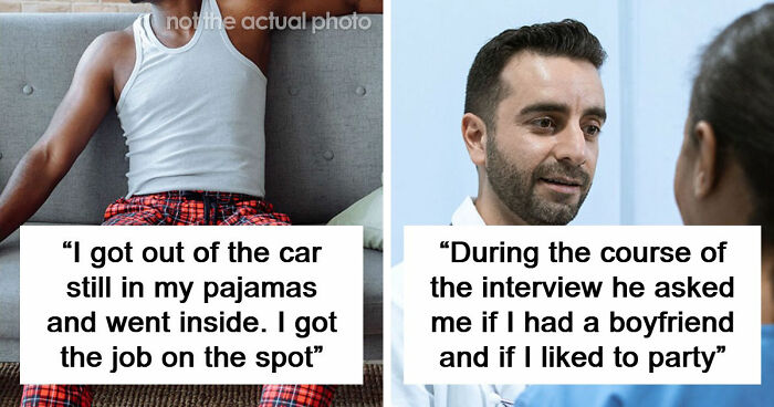 63 Job Interview Stories That Range From Hilarious To Horribly Unhinged