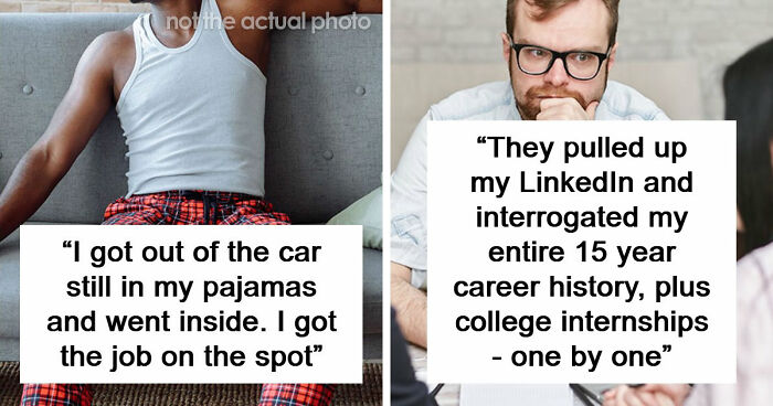 63 Job Interview Stories That Range From Hilarious To Horribly Unhinged