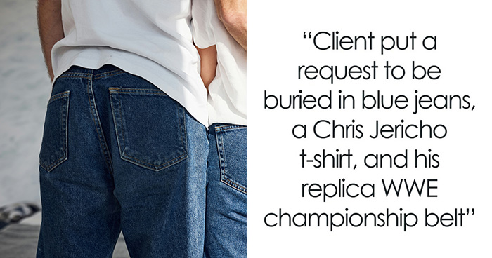 “Put A Request To Be Buried In His Replica WWE Championship Belt”: 33 Funny And Serious Last Will Stories