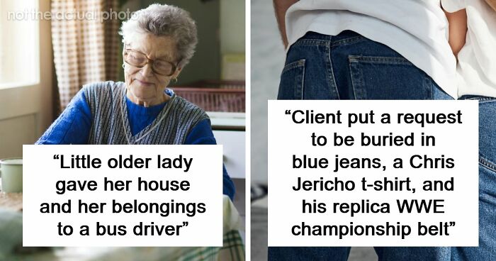 “Put A Request To Be Buried In His Replica WWE Championship Belt”: 33 Funny And Serious Last Will Stories