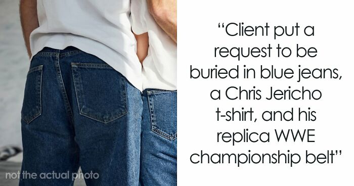 “Put A Request To Be Buried In His Replica WWE Championship Belt”: 33 Funny And Serious Last Will Stories
