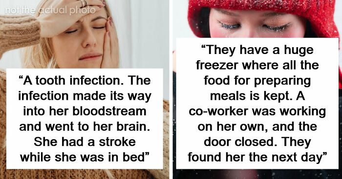 “I Didn’t Even Know That Was Possible: 80 Of The Most Shocking And Unusual Ways People Have Lost Their Lives