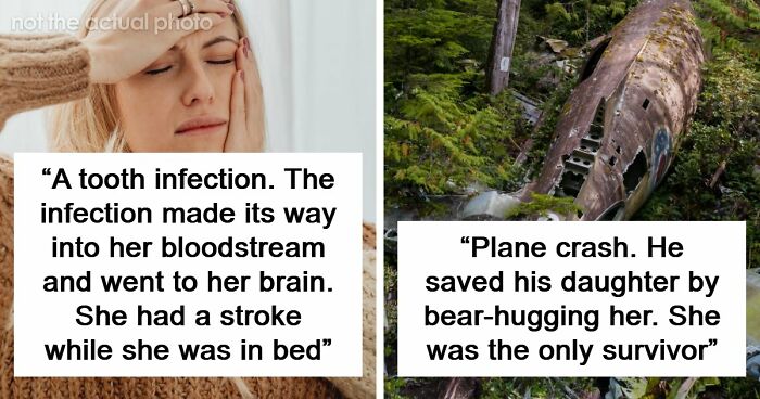 “I Didn’t Even Know That Was Possible: 80 Of The Most Shocking And Unusual Ways People Have Lost Their Lives