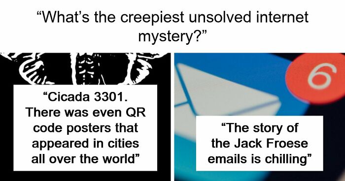 “It Was Never Explained”: 21 Of The Internet’s Creepiest Unsolved Mysteries