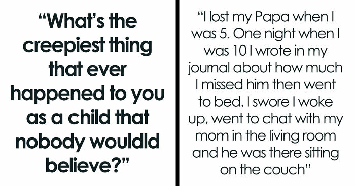 43 Childhood Experiences So Unbelievable That They Sound Fictional