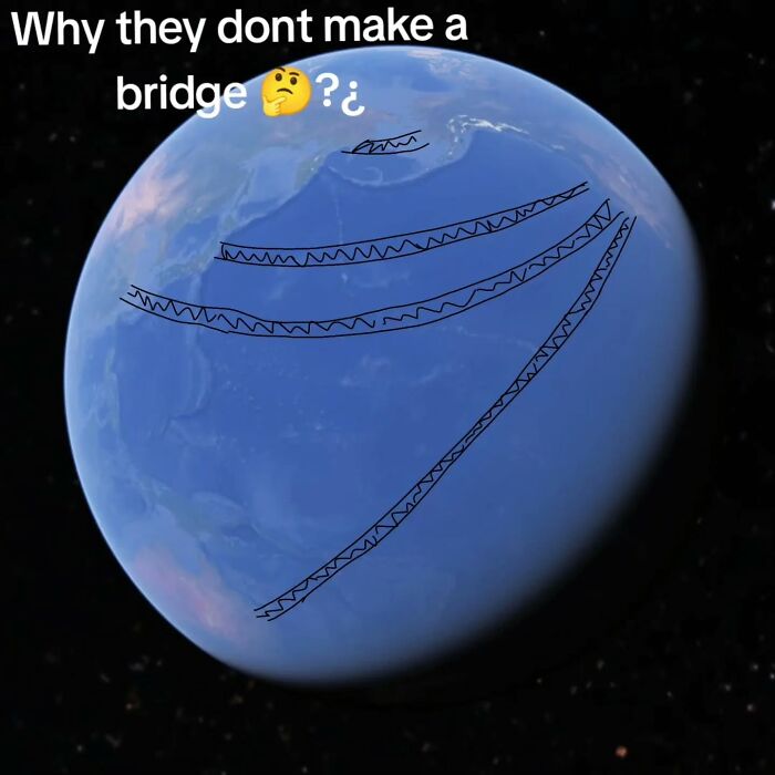 A painfully cringe post showing a map of the world with drawn lines over oceans, asking why bridges aren't made there.