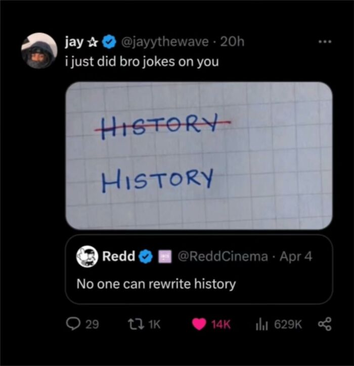 A cringeworthy tweet with a red line over the word HISTORY and then HISTORY typed below, mocking rewriting history.