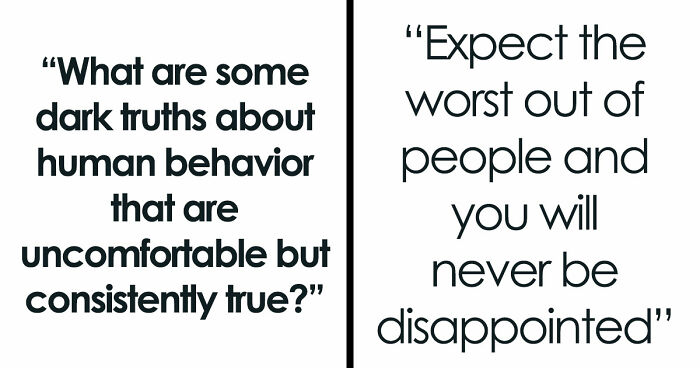 32 Brutally Honest Truths About Human Behavior That Most People Would Rather Not Think About