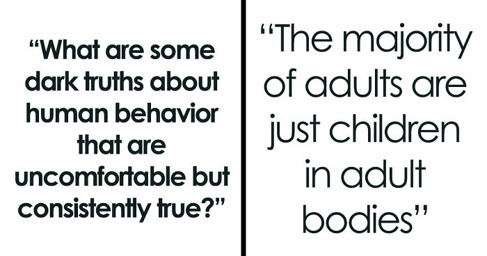 32 Brutally Honest Truths About Human Behavior That Most People Would Rather Not Think About
