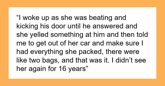 Self-Centered Mom Disappears For 16 Years, Mad She Doesn’t Get Forgiveness And A Fresh Start