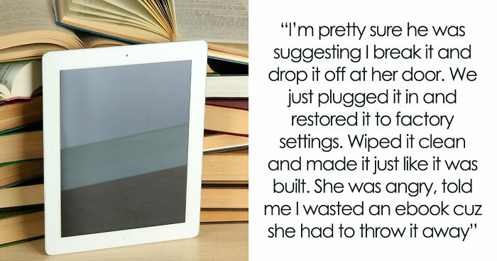 Mean SIL Wants “Back” Woman’s Kindle With All Her Library Of 10 Years, Receives It Factory-Reset