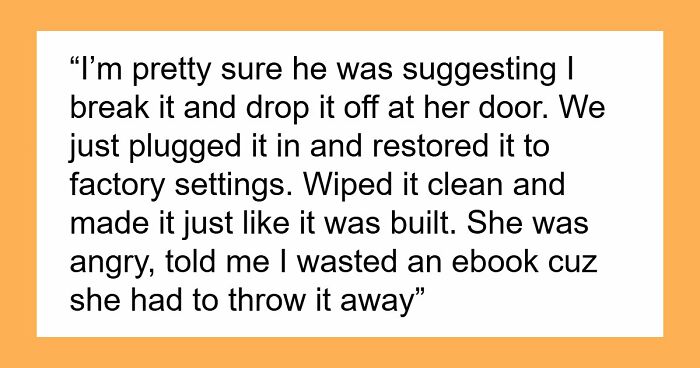 Mean SIL Wants “Back” Woman’s Kindle With All Her Library Of 10 Years, Receives It Factory-Reset
