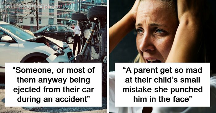 35 People Share Things They Witnessed In Public That Were So Disturbing They Were Scary