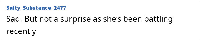 Screenshot of online comment, 'Sad. But not a surprise as she's been battling recently' about Bonnie Tyler. Screenshot of online comment, 'Sad. But not a surprise as she's been battling recently' about Bonnie Tyler.