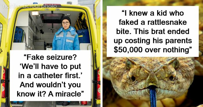 26 Stories About What Doctors Do When They Are Convinced A Patient Is Faking It