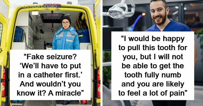 26 Stories About What Doctors Do When They Are Convinced A Patient Is Faking It