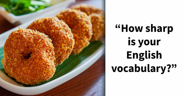 “How Foolproof Is Your Vocabulary?”: Find Out By Identifying These 20 Double-Meaning Words