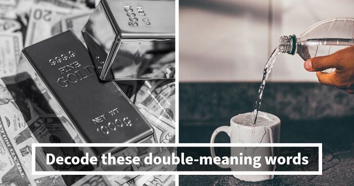 “How Foolproof Is Your Vocabulary?”: Find Out By Identifying These 20 Double-Meaning Words