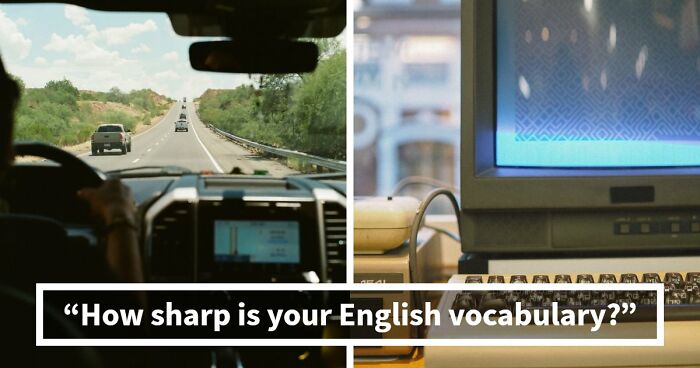 “How Foolproof Is Your Vocabulary?”: Find Out By Identifying These 20 Double-Meaning Words