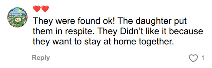 User comment that the elderly couple was found; they didn't like respite care. User comment that the elderly couple was found; they didn't like respite care.