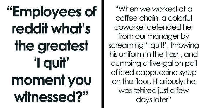 36 Employees Who Quit So Savagely, They Actually Deserve The “Best Resignation Award Ever”