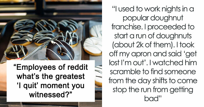 36 Employees Who Quit So Savagely, They Actually Deserve The “Best Resignation Award Ever”