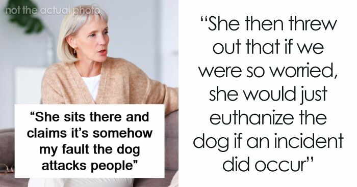 Delusional Mom Threatens To Sue Daughter Because She Doesn’t Feel Safe Around Her Dog