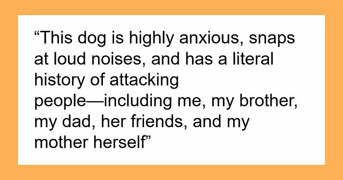 Delusional Mom Threatens To Sue Daughter Because She Doesn’t Feel Safe Around Her Dog