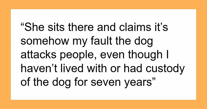 Delusional Mom Threatens To Sue Daughter Because She Doesn’t Feel Safe Around Her Dog