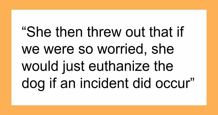 Delusional Mom Threatens To Sue Daughter Because She Doesn’t Feel Safe Around Her Dog