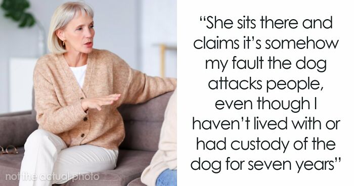 Delusional Mom Threatens To Sue Daughter Because She Doesn’t Feel Safe Around Her Dog