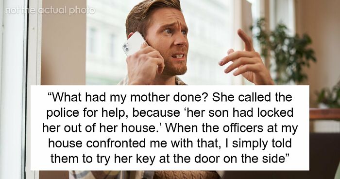 Entitled Mom Tries To Frame Son For Locking Her Out Of House, Facing Charges After The Calling Cops