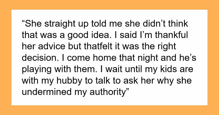 Mom Reminds Nanny About Who The Employer Is As She Keeps Violating Boundaries, She Ends Up Quitting
