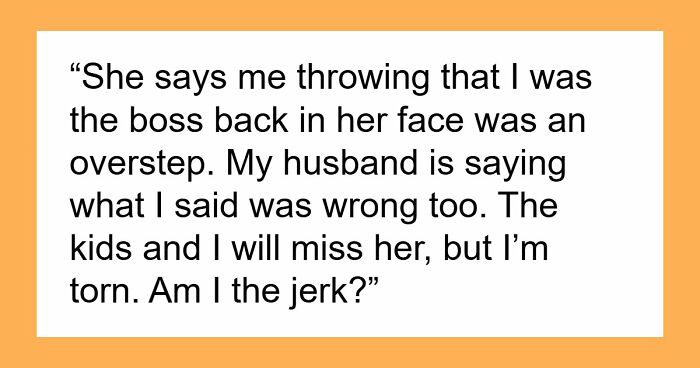 Mom Reminds Nanny About Who The Employer Is As She Keeps Violating Boundaries, She Ends Up Quitting