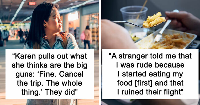 20 Stories About People Who Showed Just How Entitled They Are During Flights
