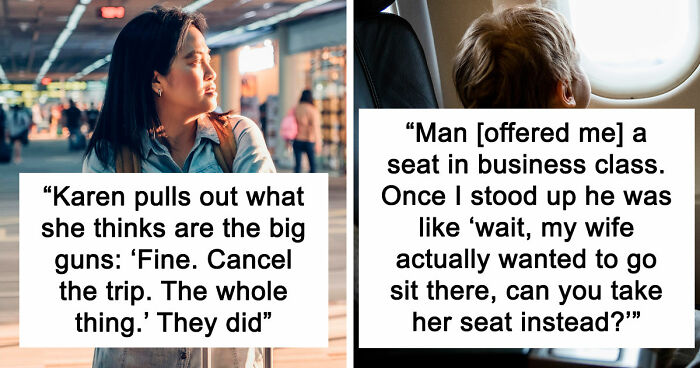 20 Stories About People Who Showed Just How Entitled They Are During Flights