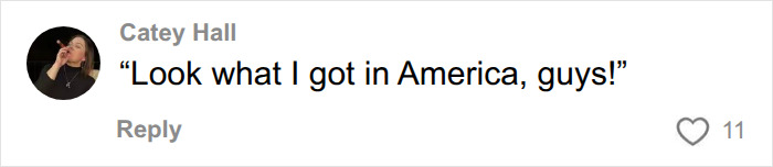 A comment that says “Look what I got in America, guys!” A comment that says “Look what I got in America, guys!”