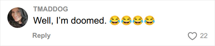 A comment from TMADDOG saying Well, I'm doomed with laughing emojis, about dementia symptoms. A comment from TMADDOG saying Well, I'm doomed with laughing emojis, about dementia symptoms.