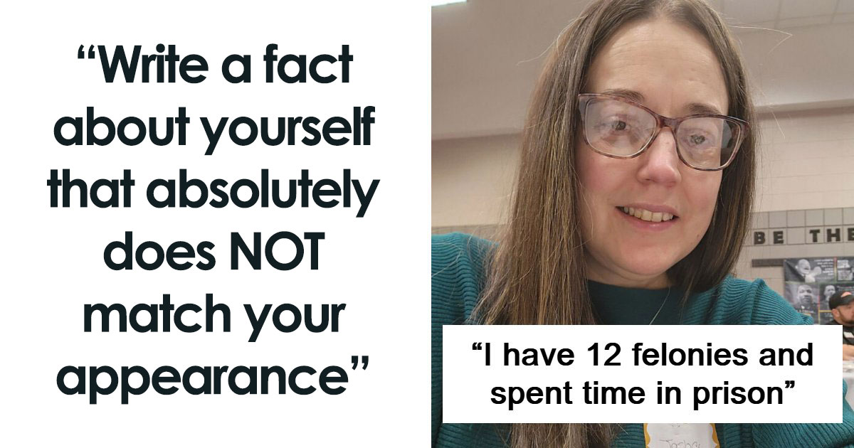 “I Have 12 Felonies”: 82 Surprising Facts That Don’t Match People’s Looks At All