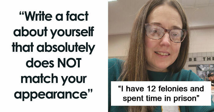“I Have 12 Felonies”: 82 Surprising Facts That Don’t Match People’s Looks At All