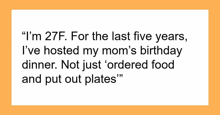 Fed-Up Woman Stops Cooking For Her Mom’s Birthday, Family Says She Ruins Their Special Tradition
