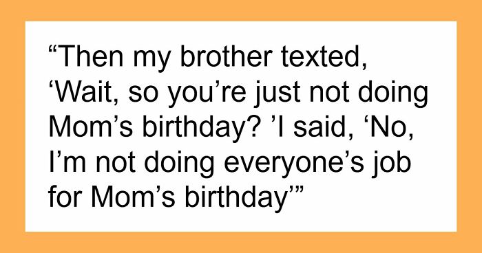 Fed-Up Woman Stops Cooking For Her Mom’s Birthday, Family Says She Ruins Their Special Tradition