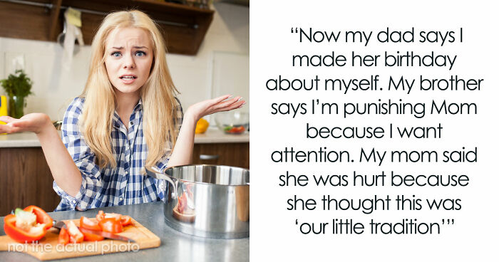 Fed-Up Woman Stops Cooking For Her Mom’s Birthday, Family Says She Ruins Their Special Tradition