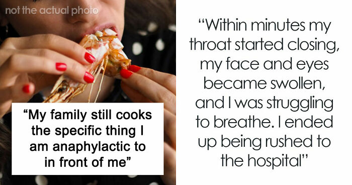 Family Doesn’t Care About Person’s Health, Says They’re Overreacting: “Within Minutes My Throat Started Closing”
