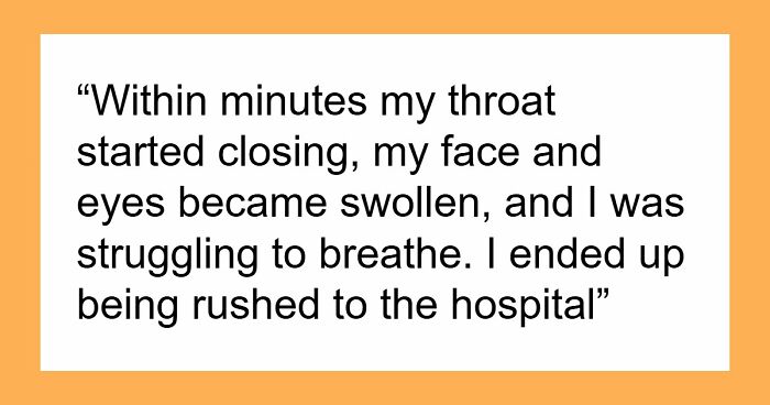 Family Doesn’t Care About Person’s Health, Says They’re Overreacting: “Within Minutes My Throat Started Closing”