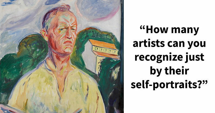“Can You Recognize Artists Through Their Own Eyes?”: Guess 16 Painters By Their Self-Portraits