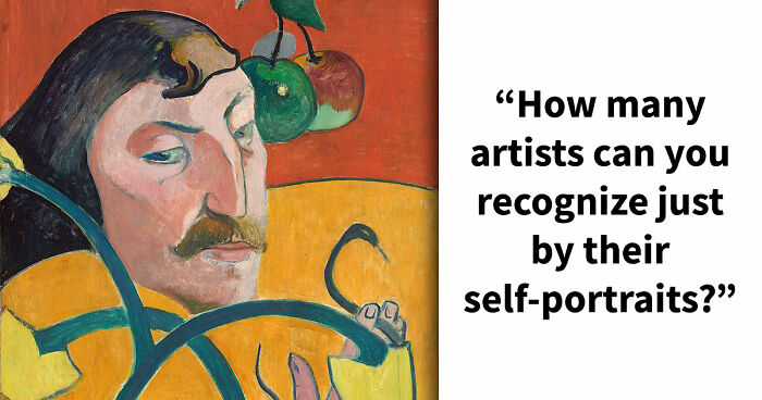 “Can You Recognize Artists Through Their Own Eyes?”: Guess 16 Painters By Their Self-Portraits